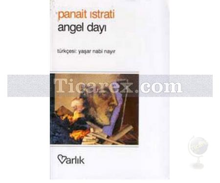 Angel Dayı | Panait Istrati - Resim 1