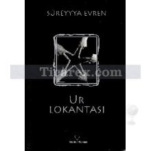 Ur Lokantası | Süreyyya Evren