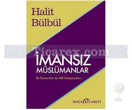 İmansız Müslümanlar | Halit Bülbül - Resim 1