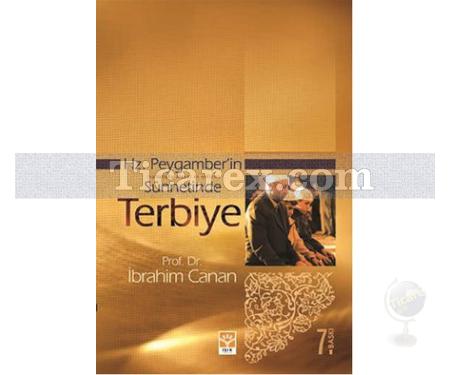 Hz. Peygamberin Sünnetinde Terbiye | İbrahim Canan - Resim 1