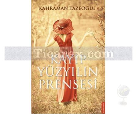 Kayıp Yüzyılın Prensesi | Kahraman Tazeoğlu - Resim 1