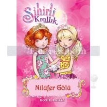 Sihirli Krallık 10 - Nilüfer Gölü | Rosie Banks