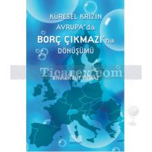 Küresel Krizin Avrupa'da Borç Çıkmazı'na Dönüşümü | Binhan Elif Yılmaz