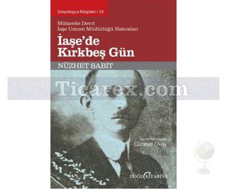 İaşe'de Kırkbeş Gün | Nüzhet Sabit - Resim 1