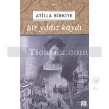 Bir Yıldız Kaydı | Atilla Birkiye