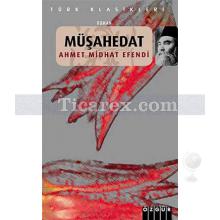 Müşahedat | Ahmet Mithat Efendi