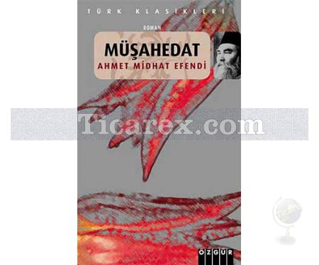 Müşahedat | Ahmet Mithat Efendi - Resim 1