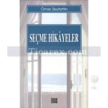 Seçme Hikayeler | Ömer Seyfettin