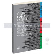 Ölüm Daha Güzeldi | Mehmed Niyazi