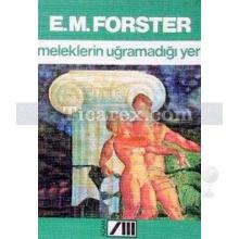 Meleklerin Uğramadığı Yer | E. M. Forster