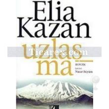 Uzlaşma | Elia Kazan