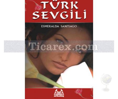 Türk Sevgili | Esmeralda Santiago - Resim 1