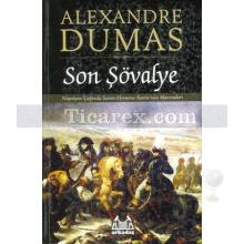 Son Şövalye | Alexandre Dumas
