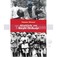 Atatürk ve Seyit Onbaşı | Hasan Dinçer