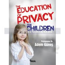 The Education Of Privacy For Children | Adem Güneş
