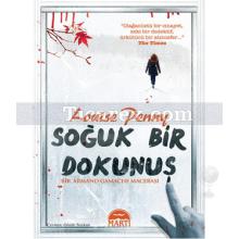 Soğuk Bir Dokunuş | Louise Penny