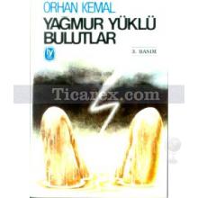 Yağmur Yüklü Bulutlar | Orhan Kemal