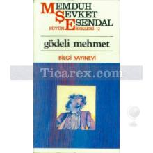 Gödeli Mehmet | Memduh Şevket Esendal