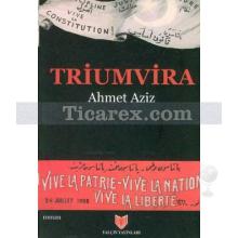 Triumvria | Ahmet Aziz