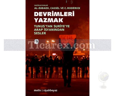 Devrimleri Yazmak | Tunus'tan Suriye'ye Arap İsyanından Sesler | Layla Al-Zubaidi - Resim 1