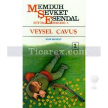 Veysel Çavuş | Memduh Şevket Esendal