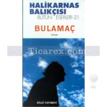 Bulamaç | Halikarnas Balıkçısı