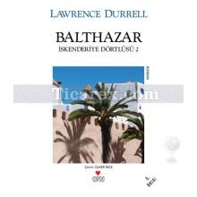 Balthazar | İskenderiye Dörtlüsü 2 | Lawrence Durrell