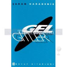 Gel Gitler | Şadan Karadeniz