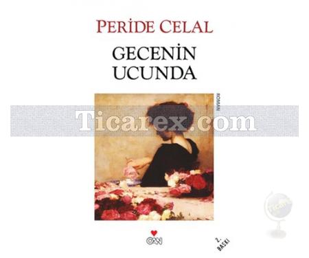 Gecenin Ucunda | Peride Celal - Resim 1