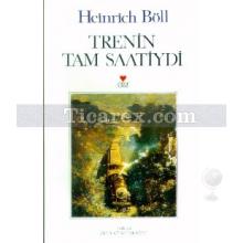 Trenin Tam Saatiydi | Heinrich Böll