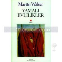Yamalı Evlilikler | Martin Walser