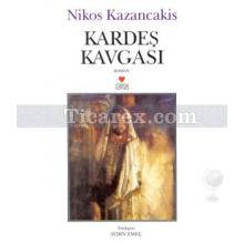 Kardeş Kavgası | Nikos Kazancakis