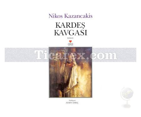 Kardeş Kavgası | Nikos Kazancakis - Resim 1