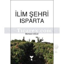 İlim Şehri Isparta | Memduh Oğuz