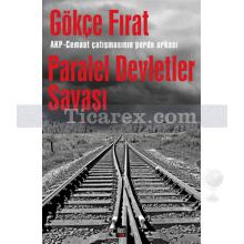 Paralel Devletler Savaşı | Gökçe Fırat