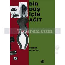 Bir Düş için Ağıt | Hubert Selby Jr.