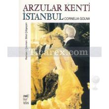 Arzular Kenti İstanbul | Cornelia Golna