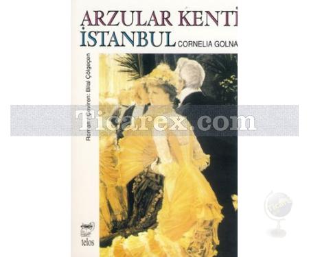 Arzular Kenti İstanbul | Cornelia Golna - Resim 1