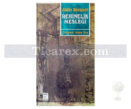 Rehinelik Mesleği | Alain Bosquet - Resim 1