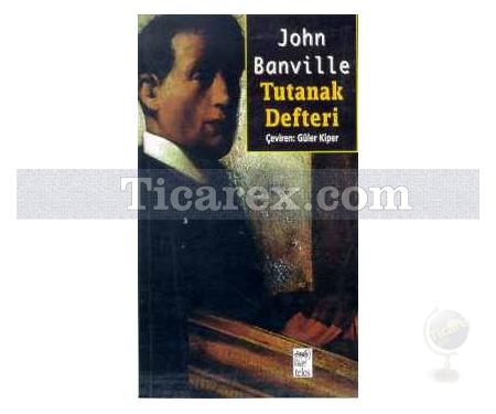 Tutanak Defteri | John Banville - Resim 1