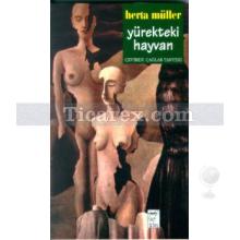 Yürekteki Hayvan | Herta Müller