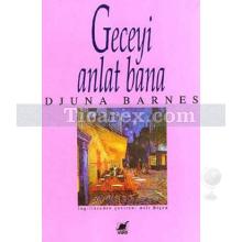 Geceyi Anlat Bana | Djuna Barnes