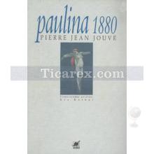 Paulina 1880 | Pierre Jean Jouve