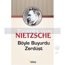 Böyle Buyurdu Zerdüşt | Friedrich Wilhelm Nietzsche