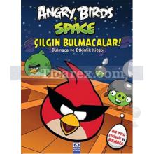 Angry Birds Space - Çılgın Bulmacalar | Bulmaca ve Etkinlik Kitabı | Kolektif