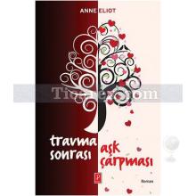 Travma Sonrası Aşk Çarpması | Anne Eliot