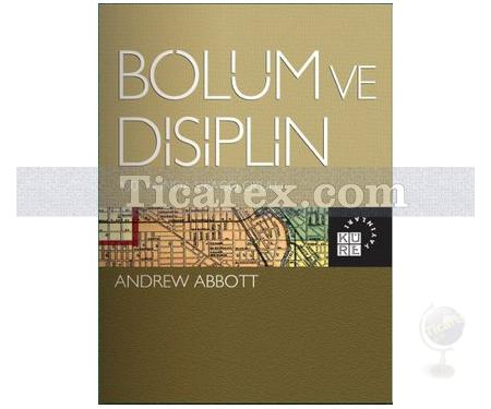 Bölüm ve Disiplin | Andrew Abbott - Resim 1