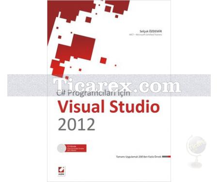 C# Programcıları İçin Visual Studio 2012 | Selçuk Özdemir - Resim 1