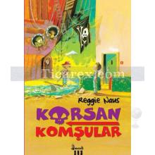 Korsan Komşular 1 | Reggie Naus