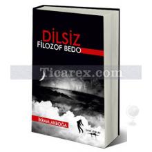 Dilsiz - Filozof Bedo | İkram Akboğa